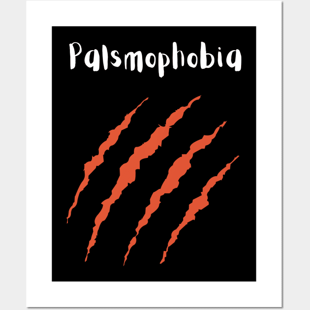 Palsmophobia Wall Art by Syntax Wear